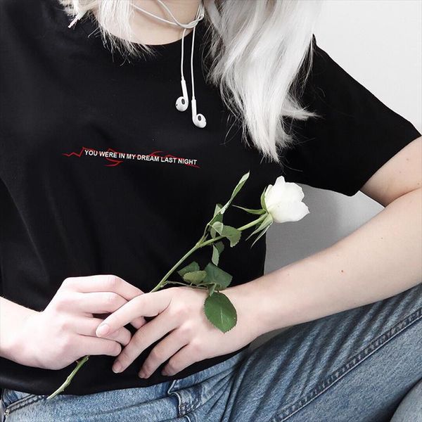 

gothic punk you were men and womens in my dream last night women t shirt casual chic tumblr letter, White;black