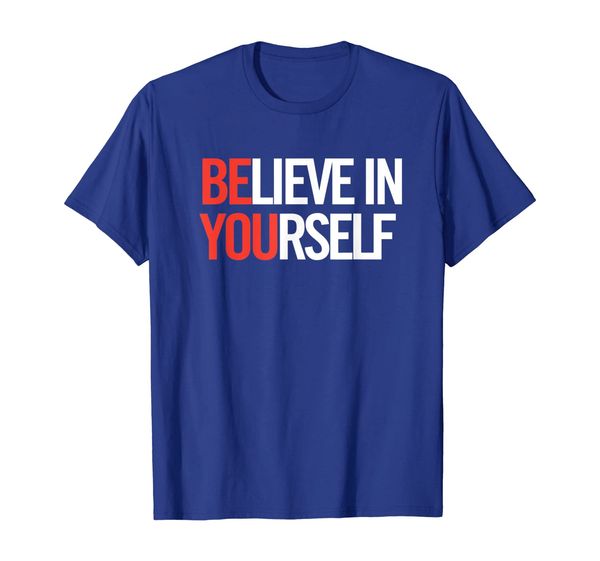 

Believe in Yourself Shirt Always Be You Hope Inspirational, Mainly pictures