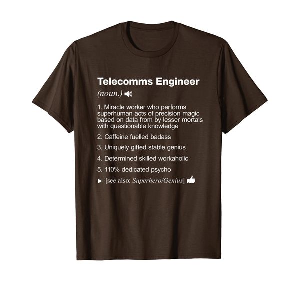 

Telecomms Engineer - Job Definition Meaning Funny T-Shirt, Mainly pictures