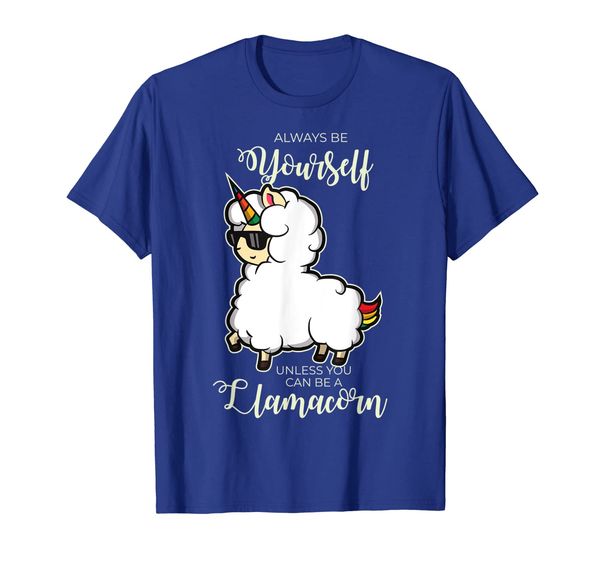 

always be yourself unless you can be a llamacorn shirt, White;black