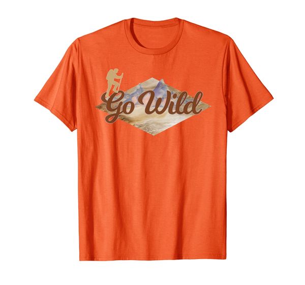

Hiking Outdoors Mountains Adventurer Go Wild Hikers TShirt, Mainly pictures