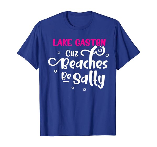 

lake gaston cuz beaches be salty souvenir t-shirt, White;black