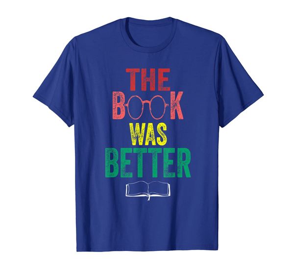 

Vintage the Book Was Better Funny Library T-Shirt bookholic, Mainly pictures