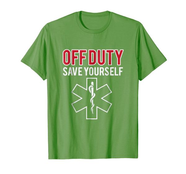 

Funny Off Duty Save Yourself T-Shirt Medic and EMTs, Mainly pictures