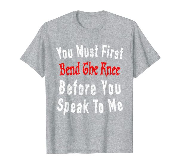 

Funny Bend The Knee T-Shirt | I am the leader | Conceded, Mainly pictures