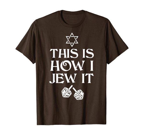 

This is how i jew it with Dreidel star jewish Funny Hanukkah T-Shirt, Mainly pictures