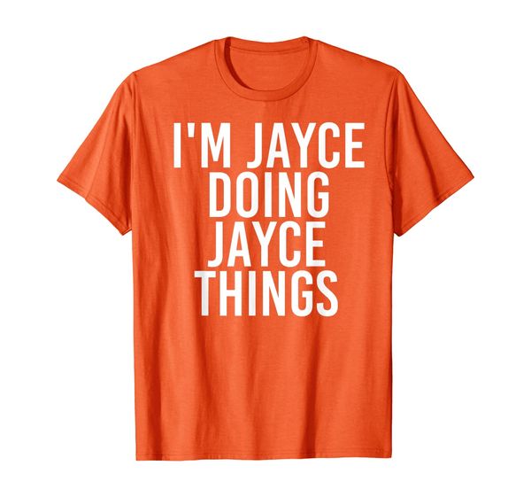 

i'm jayce doing jayce things funny birthday name gift idea t-shirt, White;black