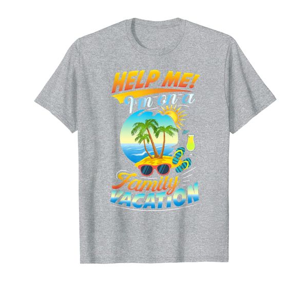 

help me i'm on a family vacation tshirt sarcastic t-shirt t-shirt, White;black