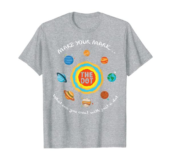 

happy the dot day 2019 what can you creat with just a dot t-shirt, White;black