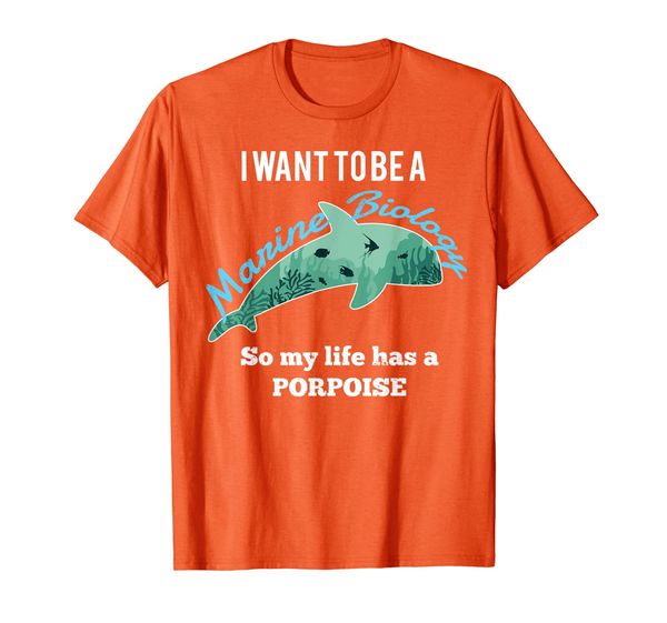 

I want to be a Marine Biologist PORPOISE Ocean Lover T-Shirt, Mainly pictures
