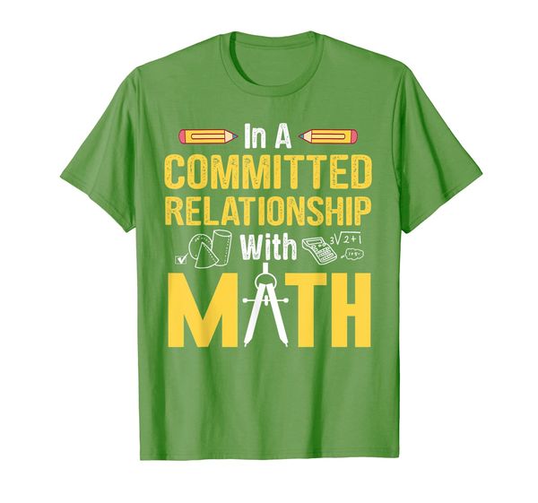

In A Committed Relationship With Math Teacher T-Shirt, Mainly pictures