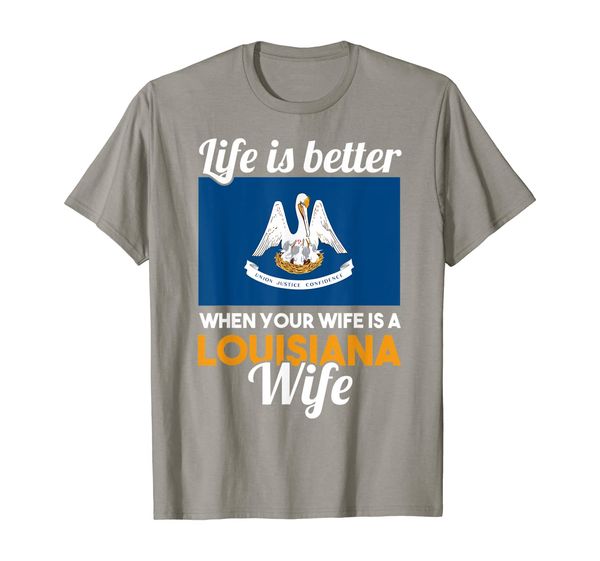 

When-Your-Wife-Is-A Louisiana -Wife T-shirt American Pride, Mainly pictures