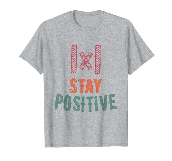 

stay positive avoid negativity math teacher funny gift idea t-shirt, White;black