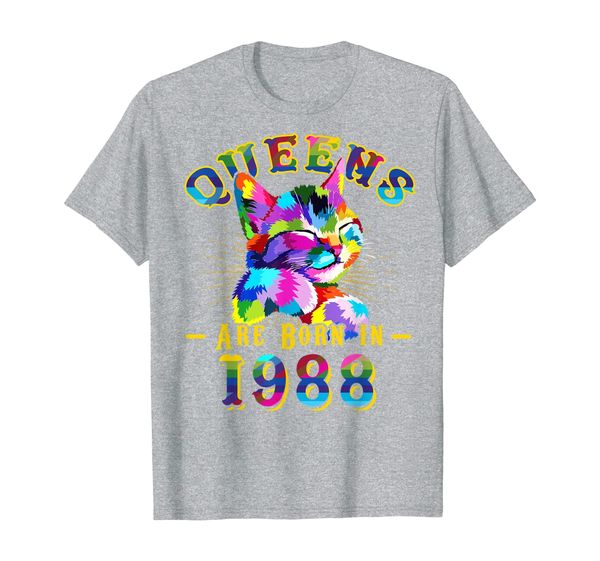 

queens are born in 1988 women 32nd birthday gift 32 year old t-shirt, White;black