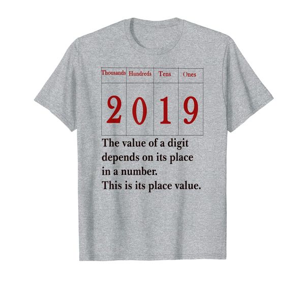 

2019 math place value table chart t-shirt, teacher teaching, White;black
