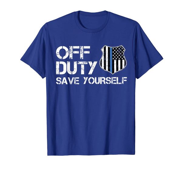 

Off Duty Save Yourself T Shirt Funny Police Blue Line Gift, Mainly pictures
