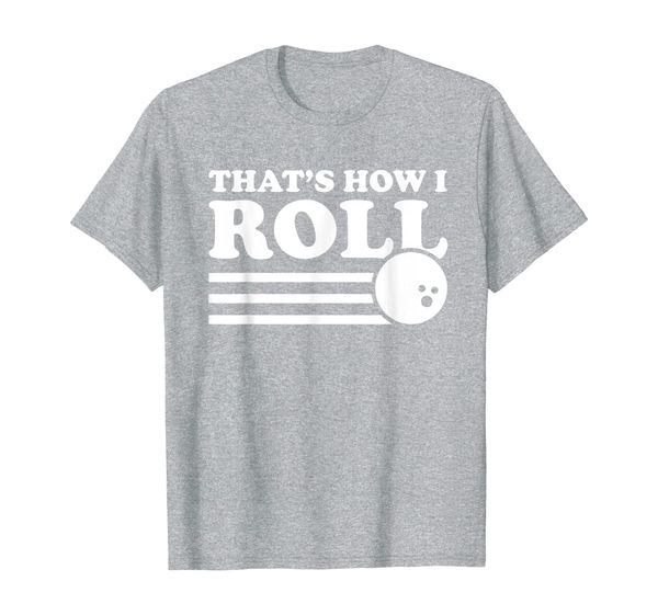 

that's how i roll bold bowling lover t-shirt, White;black