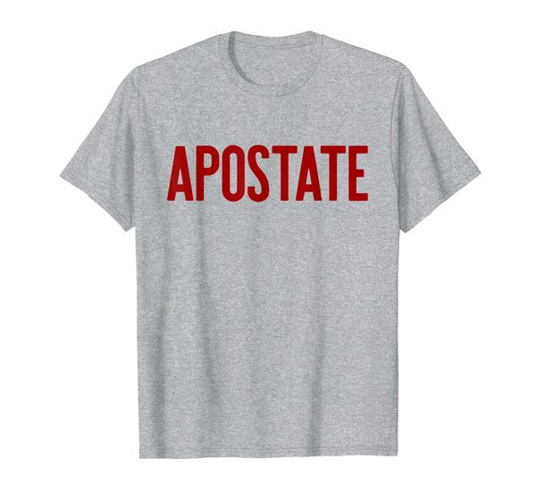 

apostate tshirt funny atheism meme gift godless atheist tee, White;black