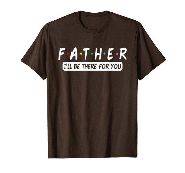 

father i will be there for you t-shirt, White;black