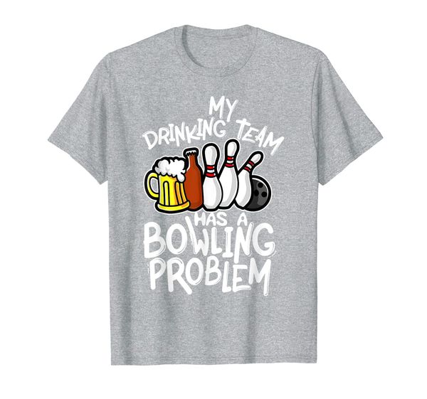 

my drinking team has a bowling problem i bowling t-shirt, White;black