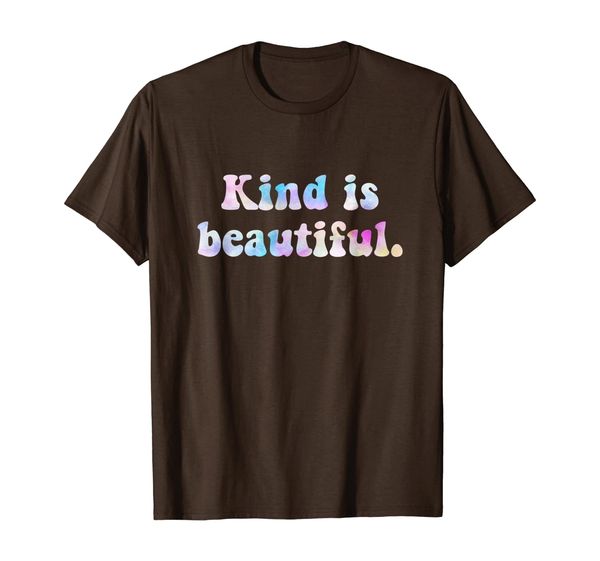 

Kind Is Beautiful - Choose Kindness Say No To Bullying T-Shirt, White;black