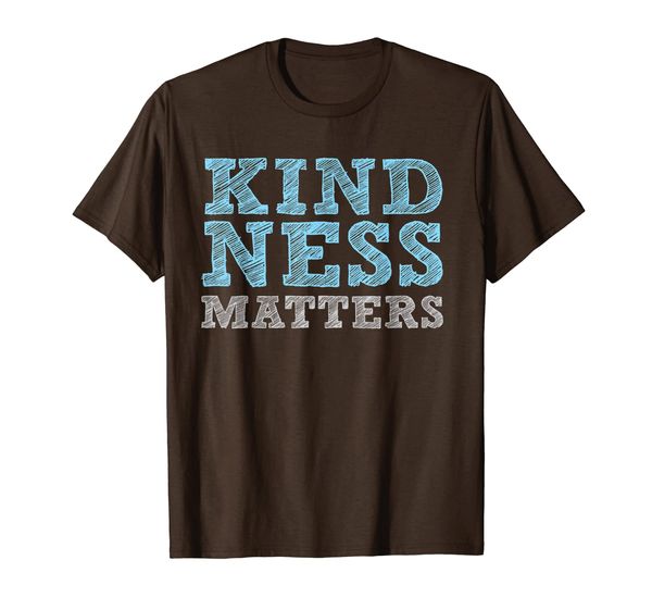 

Kindness Matters Be Kind Nice Helpful - Inspirational T-Shirt, Mainly pictures