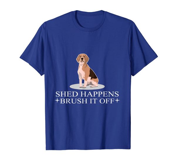 

Shed Happens Brush It Off tshirt Dog Lover, Mainly pictures