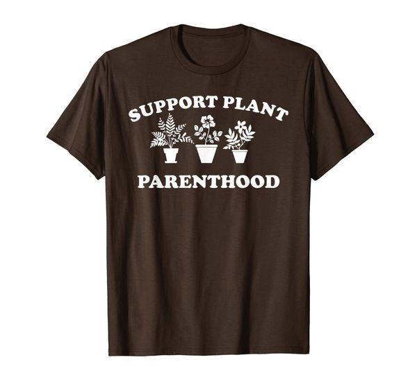 

Support Plant Parenthood Shirt Plant Lover Shirt, Mainly pictures