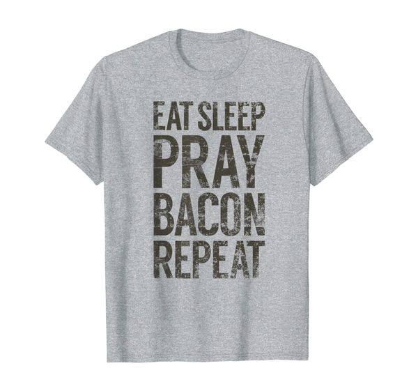 

eat sleep pray bacon repeat, christian humor holy foodie fun t-shirt, White;black