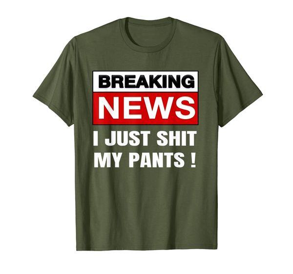 

funny braking news i just shit my pants adults gift t-shirt, White;black