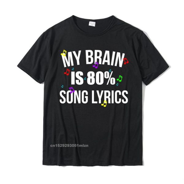 

men's t-shirts my brain is 80 percent song lyrics design premium t-shirt geek custom t shirt cotton mens top, White;black