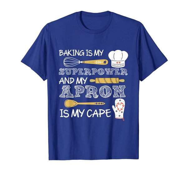 

baking is my superpower and my apron is my cape tshirt bakin, White;black