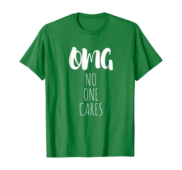 

OMG No One Cares T-Shirt, Mainly pictures