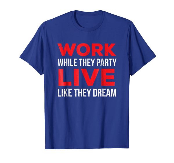 

work while they party entrepreneur t-shirt motivational tee, White;black