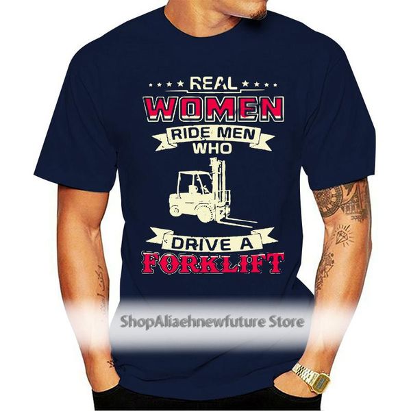 

men's t-shirts men t shirt real women ride who drive a forklift, White;black