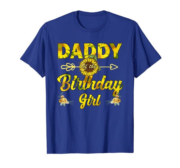 

daddy of the birthday girl t-shirt daddy sunflower gifts, White;black
