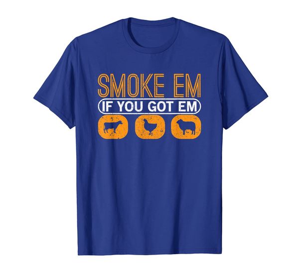 

smoke em if you got em bbq foodie tshirt barbecue gift, White;black