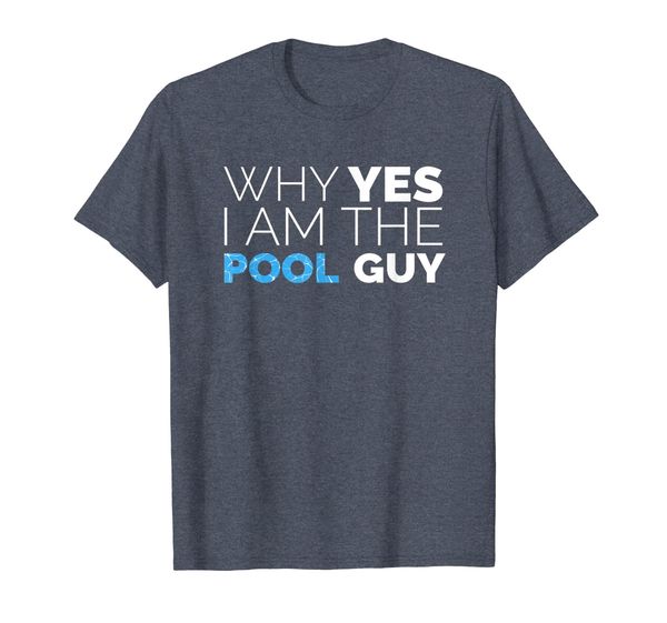 

why yes i am the pool guy funny novelty humor t-shirt, White;black