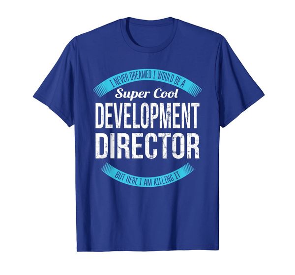 

super cool development director t-shirt gifts funny, White;black