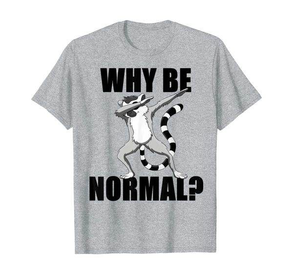 

funny dabbing lemur why be normal t-shirt, White;black