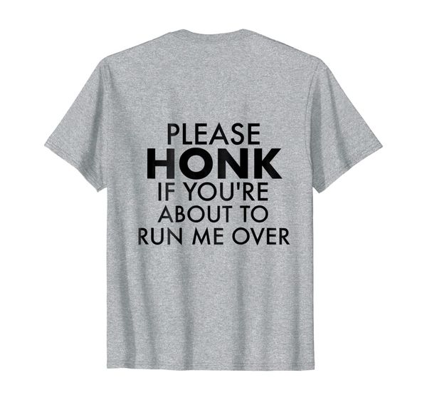 

runners tee - please honk if you're about to run me over, White;black