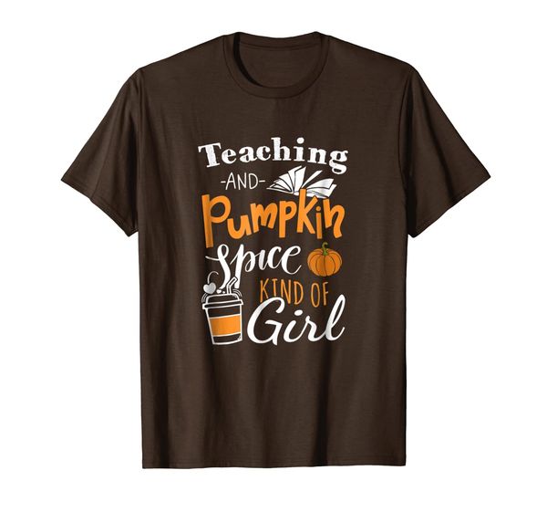 

Teaching and Pumpkin Spice Kind of Girl Teacher T-Shirt, Mainly pictures