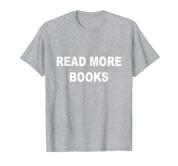

read more books reading t-shirt, White;black