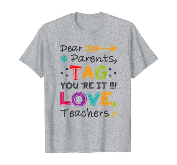 

dear parents tag you're it teacher graduation gift t-shirt, White;black