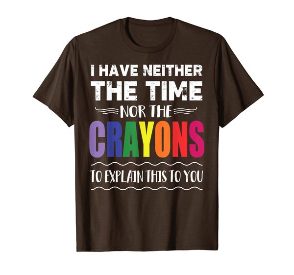 

funny no have time and crayon to explain t-shirt, White;black