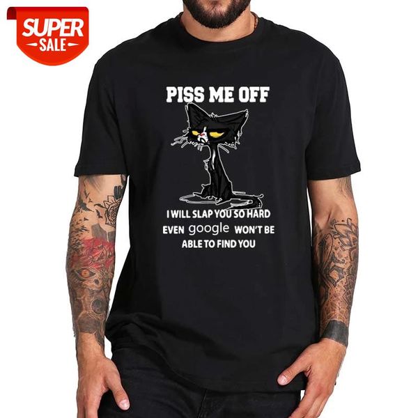 

piss me off i will slap you so hard even google won't be able to find you t shirt 100% cotton o-neck tee #g42s, White;black
