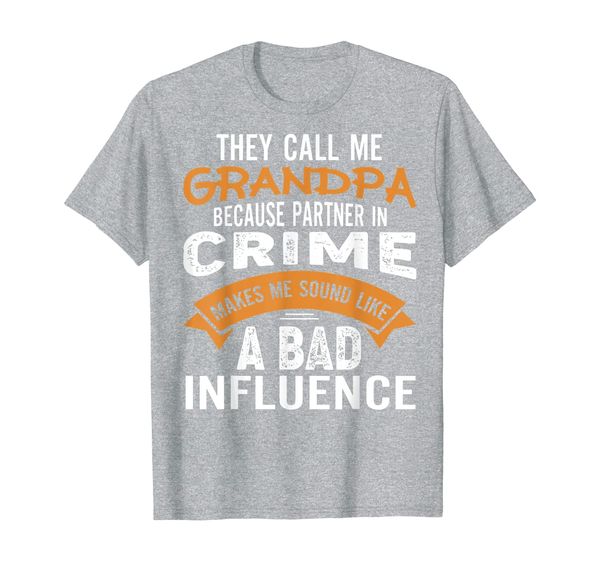 

they call me grandpa because partner in crime t-shirt, White;black