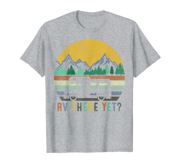 

funny rv there yet camper camping vintage camp vacation tee t-shirt, White;black