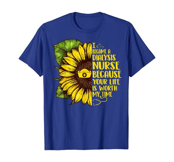 

I Became Dialysis Nurse Sunflower T-Shirt, Mainly pictures
