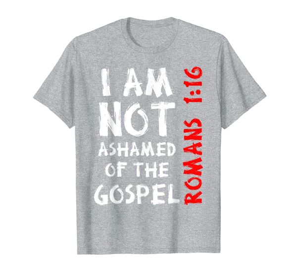 

NOT ASHAMED OF THE GOSPEL OF JESUS CHRIST T-Shirt T-Shirt, Mainly pictures